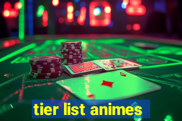 tier list animes